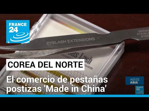 Comercio de pestañas postizas: hechas en Corea del Norte, pero con sello 'Made in China'