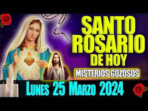 SANTO ROSARIO DE HOY LUNES 25 DE MARZO 2024  MISTERIOS GOZOSOS  EL ROSARIO MI ORACION DIARIA