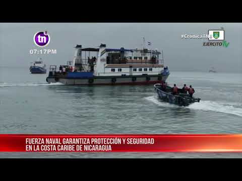 Fuerza Naval garantiza protección y seguridad en la costa caribe de  Nicaragua
