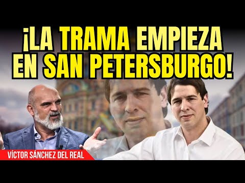 Sánchez del Real destapa el ORIGEN de la TRAMA del HERMANO de Sánchez: ¡NACE en San Petersburgo!