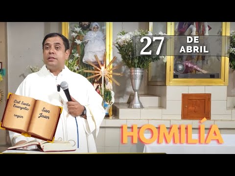 EVANGELIO DE HOY sábado 27 de abril del 2024 - Padre Arturo Cornejo