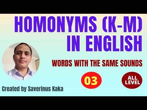 HOMONYMS (Words with the Same Sounds) IN ENGLISH PART 03 BY MR KAKA (KATA DENGAN BUNYI YANG SAMA)