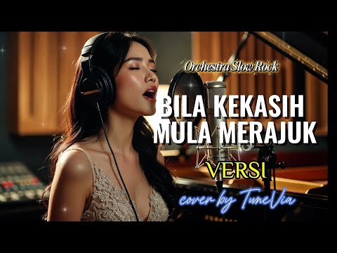 Bila Kekasih Mula Merajuk - Versi | Slow Rock Orkestra Tribute (Cover by TuneVia)