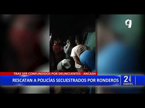 Áncahs: Policía Nacional rescata a dos colegas que fueron secuestrados por ronderos