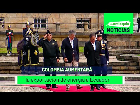 Colombia aumentará la exportación de energía a Ecuador - Teleantioquia Noticias