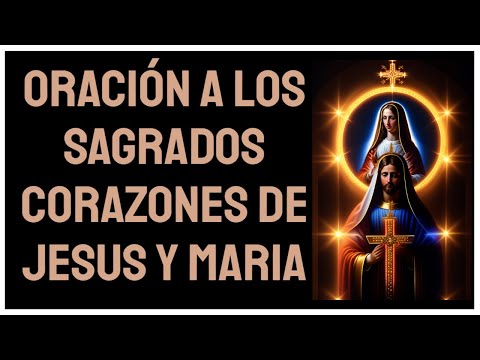 ? Oración a los sagrados corazones de Jesús y María