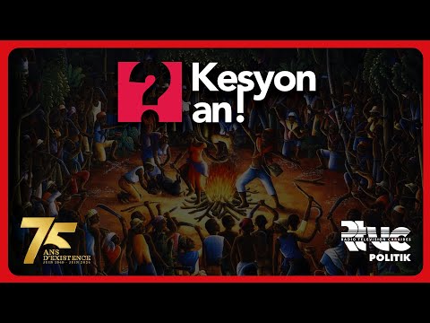 KESYON AN || 14 DAWOUT 2024, 233 ane aprè, èske yon lòt BWA KAYIMAN Posib?