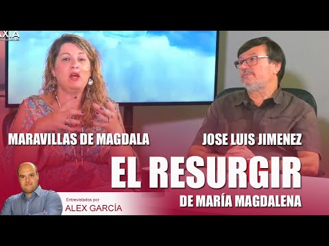 ? EL RESURGIR DE MARÍA MAGDALENA. Con Maravillas de Magdala y José Luis Giménez ? AlexComunicaTV