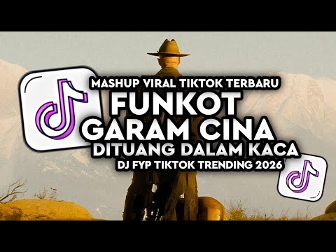 DJ FUNKOT - GARAM CINA NEW VIRAL TIKTOK 2026