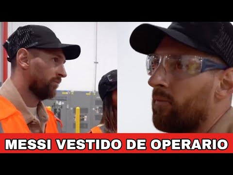 SORPRESA por el video del LIONEL MESSI vestido de operario en una FÁBRICA: de qué se trata