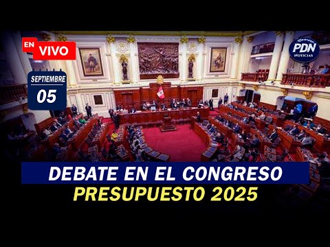 Debate en el congreso por el Presupuesto 2025 | En Vivo