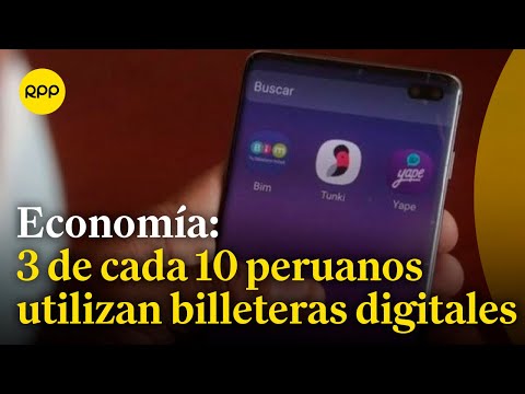 1 de cada 3 peruanos utilizan billeteras digitales