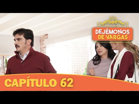 Dejémonos de Vargas | Capítulo 62 | La cigüeña toca las puertas de los Vargas