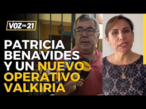 El nuevo OPERATIVO VALKIRIA que involucra a Patricia Benavides y a Juan Carlos Tafur entre otros