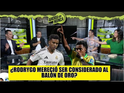 RODRYGO ALZÓ LA VOZ por quedar fuera de BALÓN DE ORO. Explotan por si lo merece o no | Ahora o Nunca