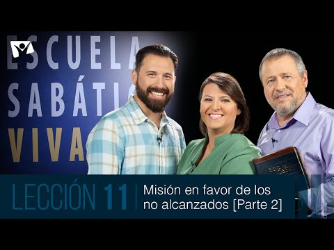 Escuela Sabática Viva  Lección 11 | Misión en favor de los no alcanzados - 2 [4° trimestre 2023]