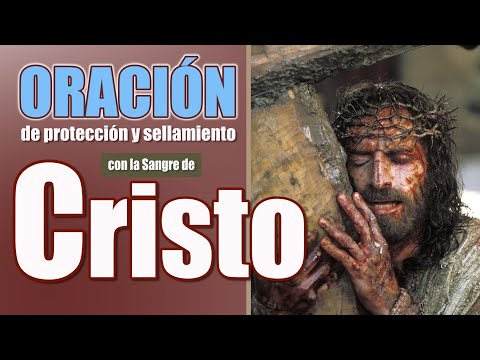 ORACIÓN DE PROTECCIÓN Y SELLAMIENTO CON LA SANGRE DE CRISTO