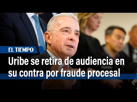 Expresidente Álvaro Uribe se retira de audiencia en su contra por fraude procesal | El Tiempo