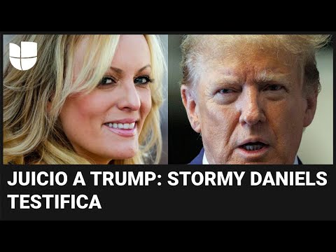 Stormy Daniels testifica sobre el presunto encuentro sexual con el expresidente Donald Trump
