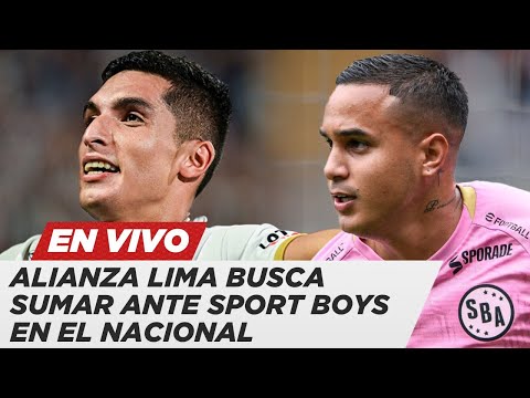 Alianza Lima busca sumar frente a Sport Boys en el Nacional | PASE A LAS REDES EN VIVO