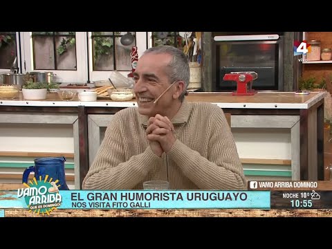 Vamo Arriba que es Domingo - Nos visita Fito Galli, el gran humorista uruguayo