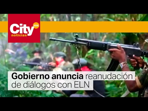 Es oficial, el lunes 21 de noviembre se reanudarán los diálogos de paz con el ELN | CityTv