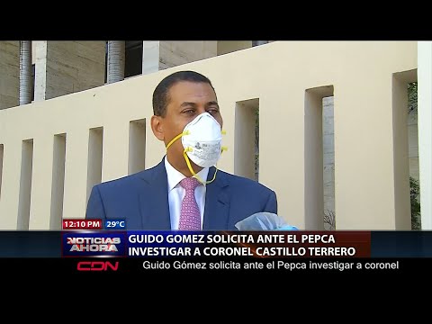 Guido Gómez solicita ante el Pepca investigar a coronel Castillo Terrero