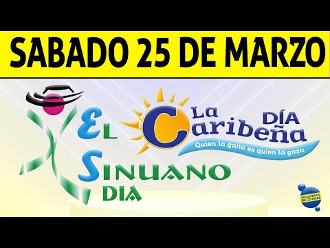 Resultados CARIBEÑA y SINUANO DIA del Sábado 25 de Marzo de 2023 | CHANCE