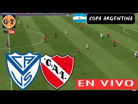 VELEZ VS INDEPENDIENTE EN VIVO  Copa Argentina - Cuartos de final  GRANEGA