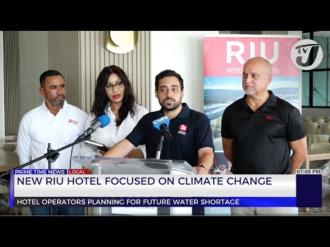 New RIU Hotel Focused on Climate Change | TVJ News