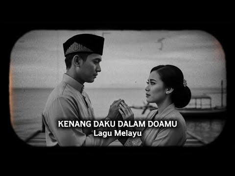 KENANG DAKU DALAM DOAMU | LAGU MELAYU (COVER)