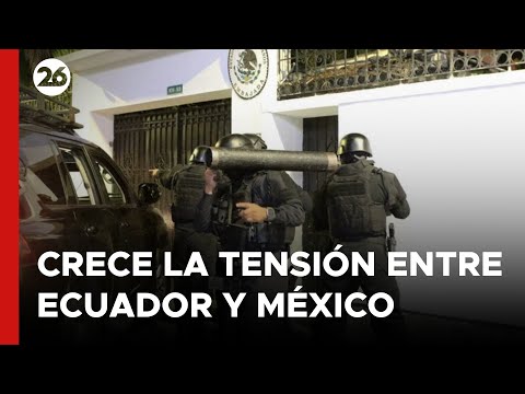 ECUADOR | México retiró al personal diplomático tras el asalto a la embajada en Quito