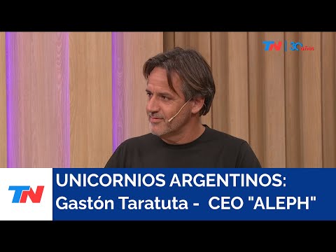 UNICORNIOS ARGENTINOS I Gastón Taratuta CEO y Fundador de ALEPH