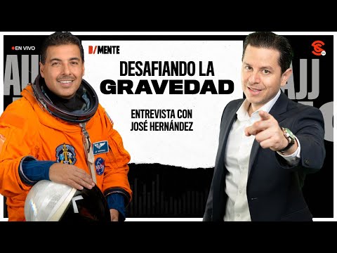 D’mente #SinCensura: Desafiando la Gravedad: Descubre como José Hernández se convirtió en Astronauta