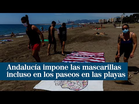 Andalucía impone las mascarillas también durante el paseo en las playas