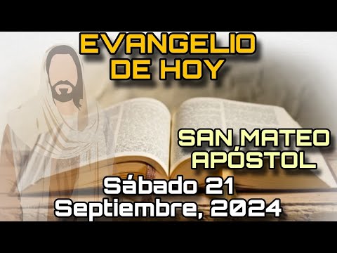 EVANGELIO DE HOY Sábado 21 de Septiembre, 2024 - San Mateo: 9, 9-13 | SAN MATEO APÓSTOL