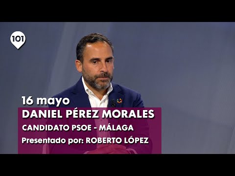 Daniel Pérez Morales, candidato a la alcaldía por el PSOE Málaga | 16 mayo