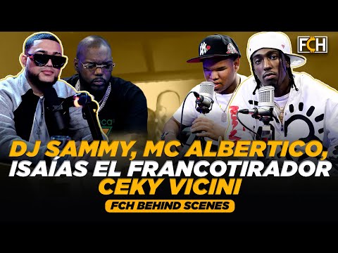 DJ SAMMY, MC ALBERTICO, ISAÍAS EL FRANCOTIRADOR, CEKY VICINI (FCH BEHIND SCENES)