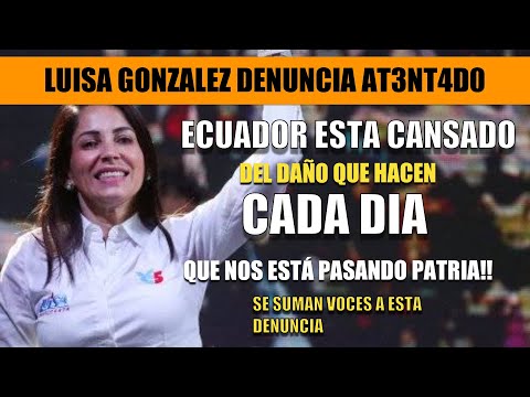 A... tado Planeado Contra Candidata Luisa González Sacude los Cimientos de la Democracia