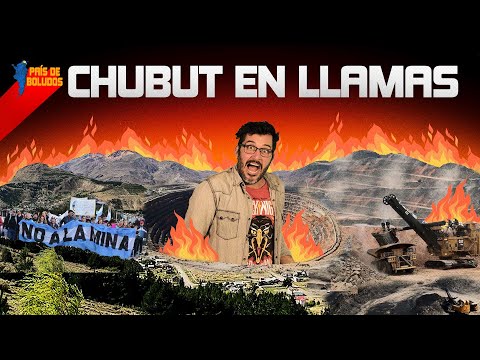 CHUBUT EN LLAMAS | PAIS DE BOLUDOS | PDB