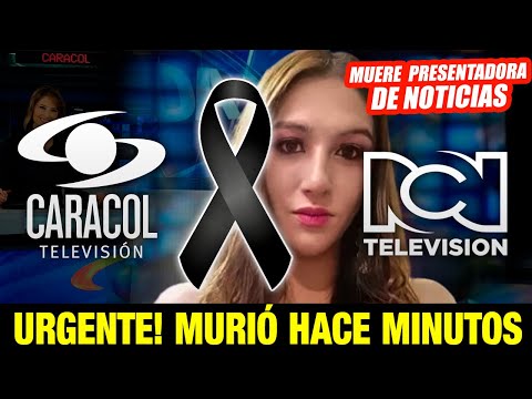 ¡ ULTIMA HORA ! HACE UNAS HORAS ! MUERE presentadora - luto en la televisión - luto Colombia hoy