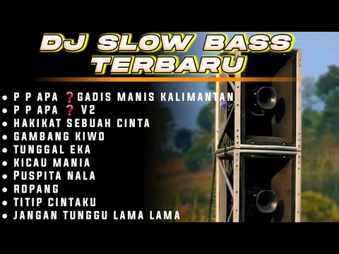 DJ SLOW BASS SPECIAL LAGU KARNAVAL VIRAL TIKTOK BASS HOREG 2026 • P P APA ❓ GADIS MANIS KALIMANTAN