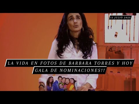 La Vida En Fotos De Barbara Y Gala Hoy De Nominaciones || 12-7-2023 || #lcdlfmx