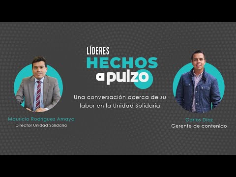 Líderes hechos a Pulzo presenta a Mauricio Rodríguez, director de la Unidad Solidaria | Pulzo