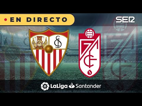 ?? Sevilla 2 - 1 Granada | La Liga en vivo