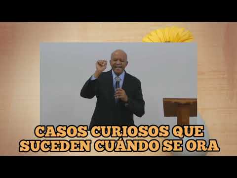 CASOS CURIOSOS QUE SUCEDEN CUANDO SE ORA, PASTOR ANDRÉS PORTES, A&R CANAL