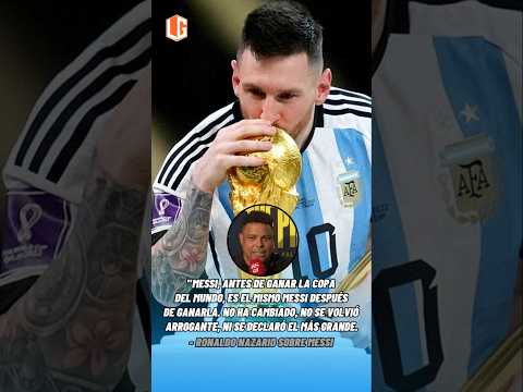 El secreto de Messi: Humildad y talento según Ronaldo Nazario