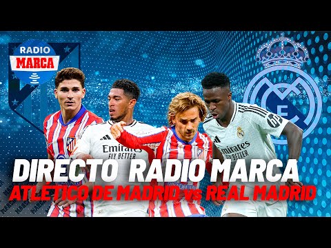 ATLÉTICO DE MADRID vs REAL MADRID I DIRECTO I Radio MARCA