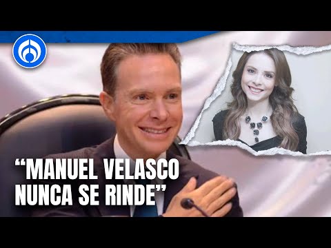 Manuel Velasco es una persona orgullosa y protectora: Maryfer Centeno