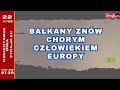 Komentarze dnia Strajku Ba?kany zn?w chorym cz?owiekiem Europy